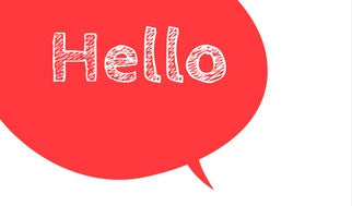 Hello, Bonjour, Hola, Ciao…